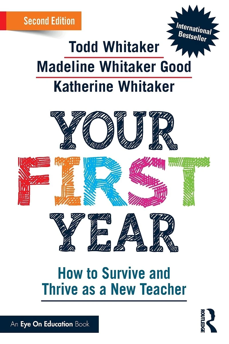 Your First Year: How to Survive and Thrive as a New Teacher