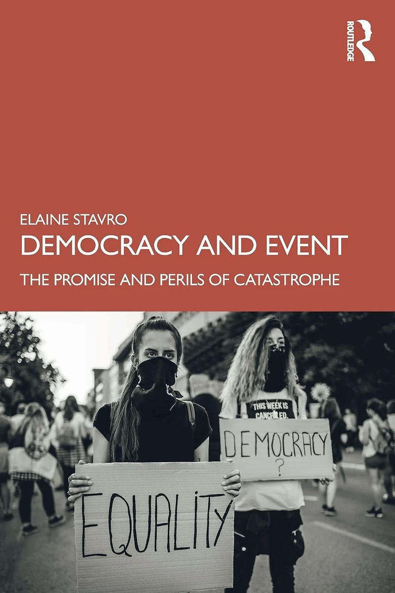Democracy and Event: The Promise Perils of Catastrophe