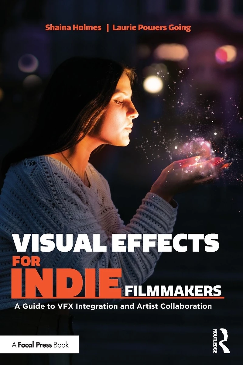 Visual Effects for Indie Filmmakers: A Guide to VFX Integration and Artist Collaboration