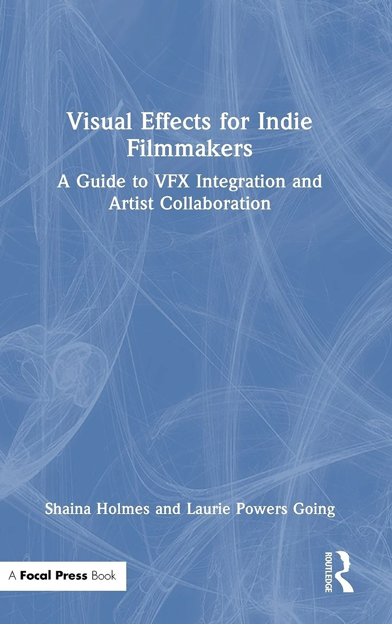 Visual Effects for Indie Filmmakers: A Guide to VFX Integration and Artist Collaboration
