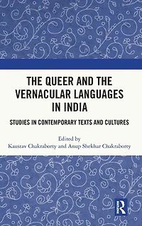 the Queer and Vernacular Languages India: Studies Contemporary Texts Cultures