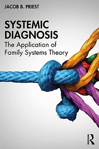 Systemic Diagnosis: The Application of Family Systems Theory