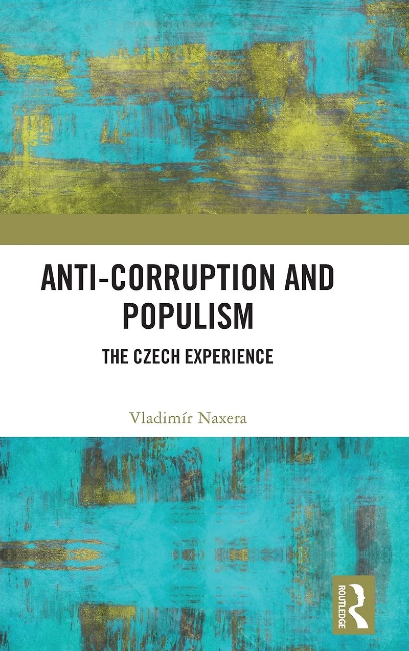 Anti-Corruption and Populism: The Czech Experience