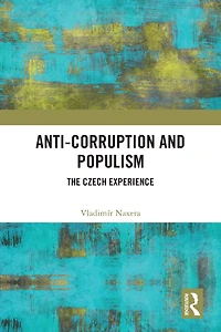 Anti-Corruption and Populism: The Czech Experience