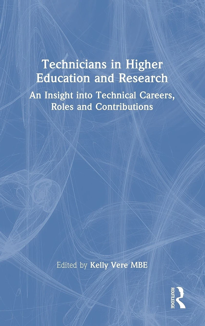 Technicians Higher Education and Research: An Insight into Technical Careers, Roles Contributions