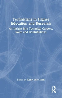 Technicians Higher Education and Research: An Insight into Technical Careers, Roles Contributions