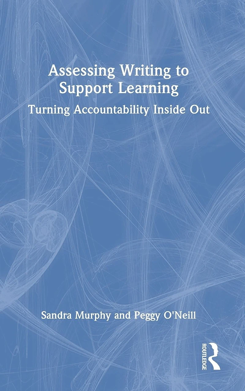 Assessing Writing to Support Learning: Turning Accountability Inside Out