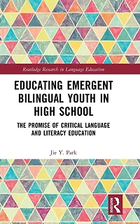 Educating Emergent Bilingual Youth High School: The Promise of Critical Language and Literacy Education