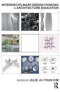 Interdisciplinary Design Thinking Architecture Education