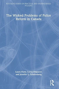 The Wicked Problems of Police Reform Canada