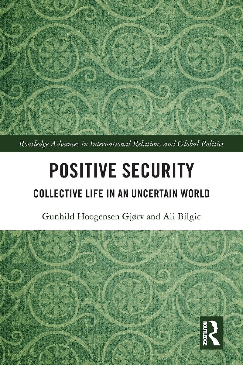 Positive Security: Collective Life an Uncertain World