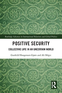 Positive Security: Collective Life an Uncertain World