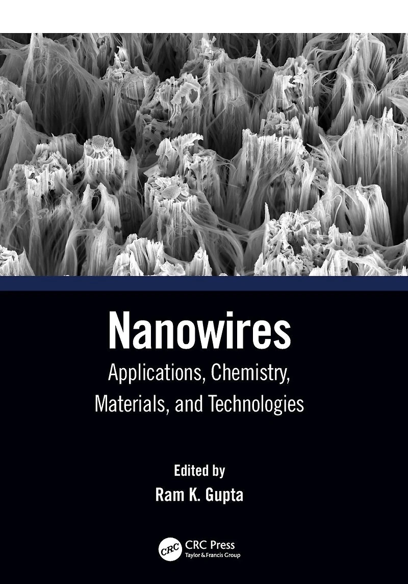 Nanowires: Applications, Chemistry, Materials, and Technologies