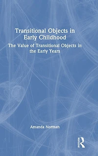 Transitional Objects Early Childhood: the Value of Years