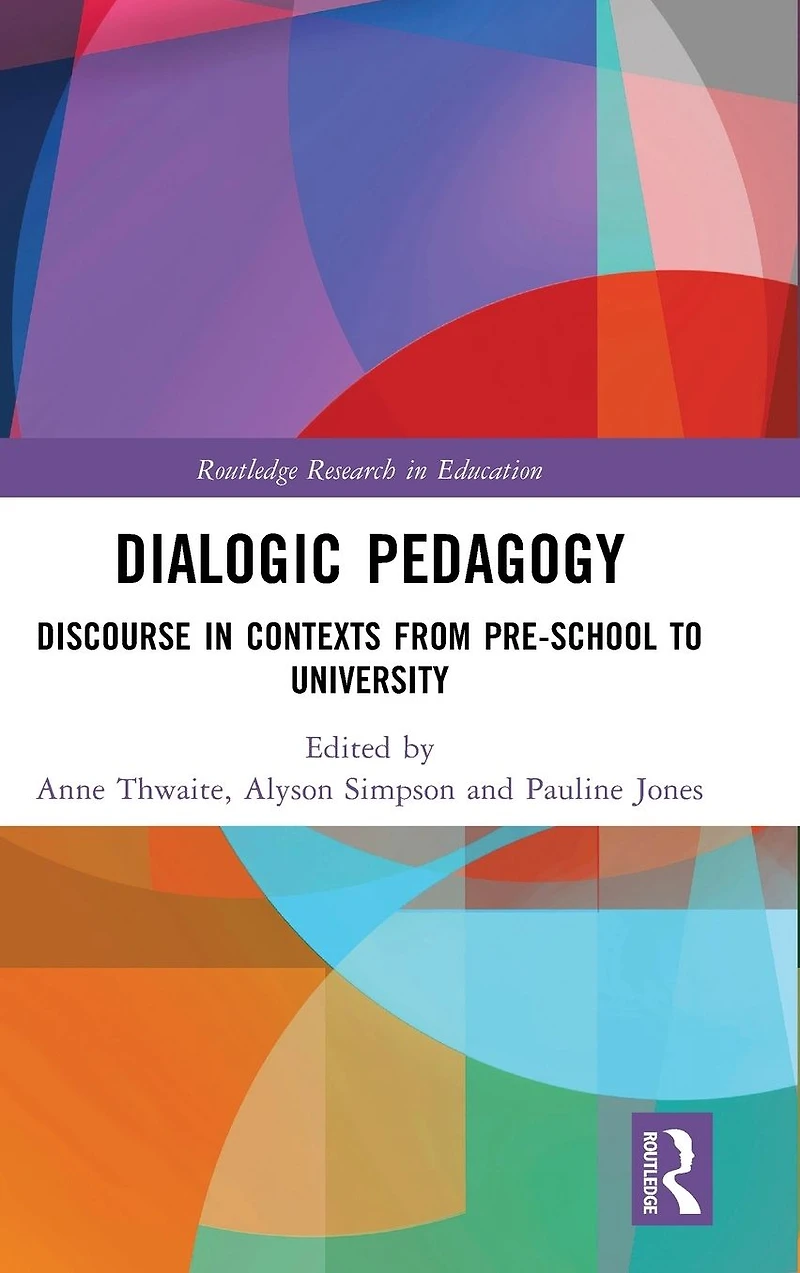 Dialogic Pedagogy: Discourse Contexts from Pre-school to University