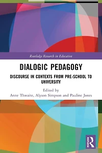 Dialogic Pedagogy: Discourse Contexts from Pre-school to University