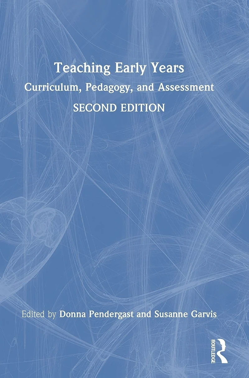 Teaching Early Years: Curriculum, Pedagogy, and Assessment