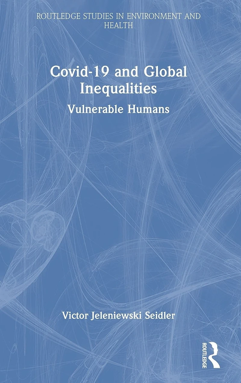 Covid-19 and Global Inequalities: Vulnerable Humans