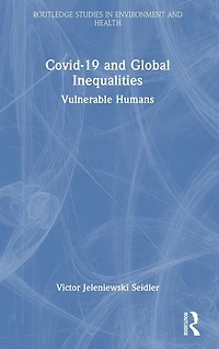 Covid-19 and Global Inequalities: Vulnerable Humans
