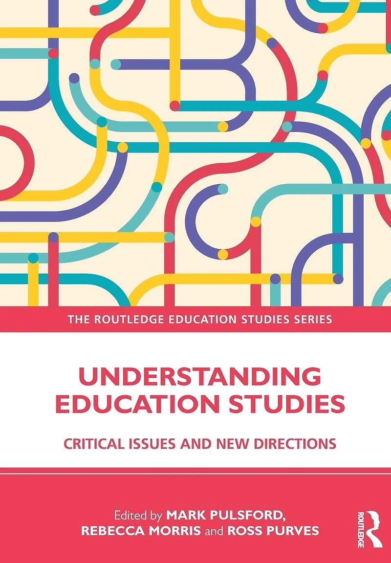 Understanding Education Studies: Critical Issues and New Directions
