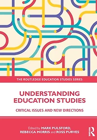 Understanding Education Studies: Critical Issues and New Directions