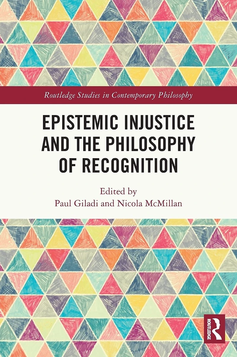Epistemic Injustice and the Philosophy of Recognition