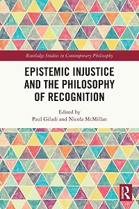 Epistemic Injustice and the Philosophy of Recognition