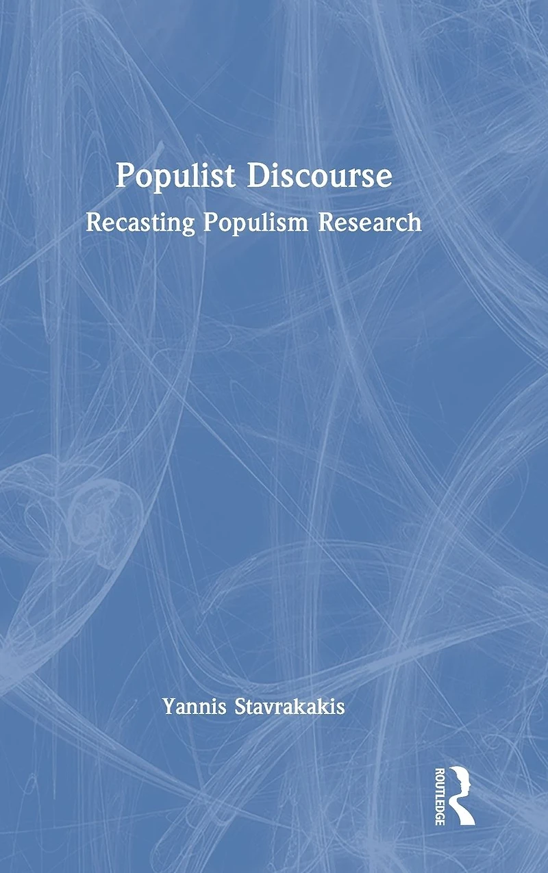 Populist Discourse: Recasting Populism Research