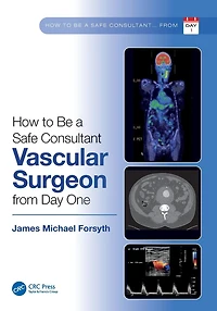 How to be a Safe Consultant Vascular Surgeon from Day One: the Unofficial Guide Passing FRCS (VASC)
