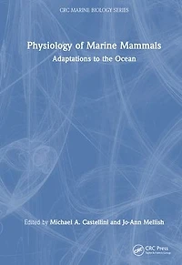 Physiology of Marine Mammals: Adaptations to the Ocean