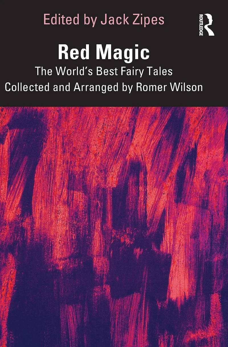 Magic: The World's Best Fairy Tales Collected and Arranged by Romer Wilson