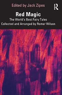 Magic: The World's Best Fairy Tales Collected and Arranged by Romer Wilson