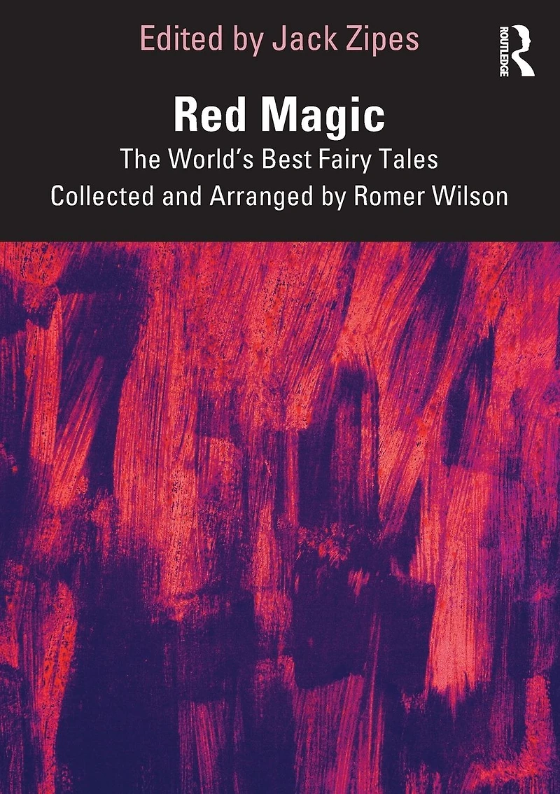 Magic: The World's Best Fairy Tales Collected and Arranged by Romer Wilson