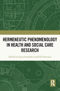 Hermeneutic Phenomenology Health and Social Care Research