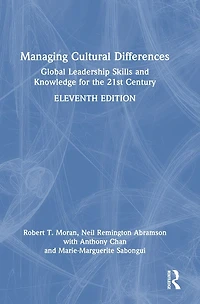 Managing Cultural Differences: Global Leadership Skills and Knowledge for the 21st Century