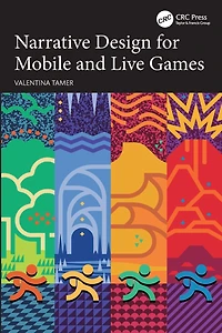 Narrative Design for Mobile and Live Games