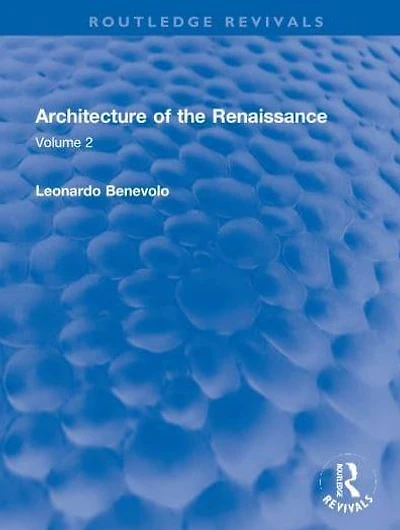 Architecture of the Renaissance: Volume 2
