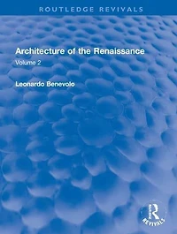 Architecture of the Renaissance: Volume 2