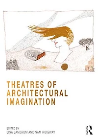 Theatres of Architectural Imagination