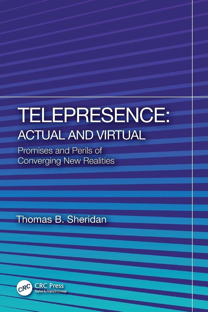 Telepresence: Actual and Virtual: Promises Perils of Converging New Realities