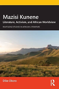 Mazisi Kunene: Literature, Activism, and African Worldview