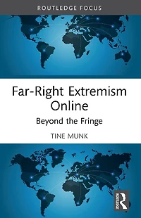 Far-Right Extremism Online: Beyond the Fringe