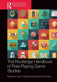 The Routledge Handbook of Role-Playing Game Studies