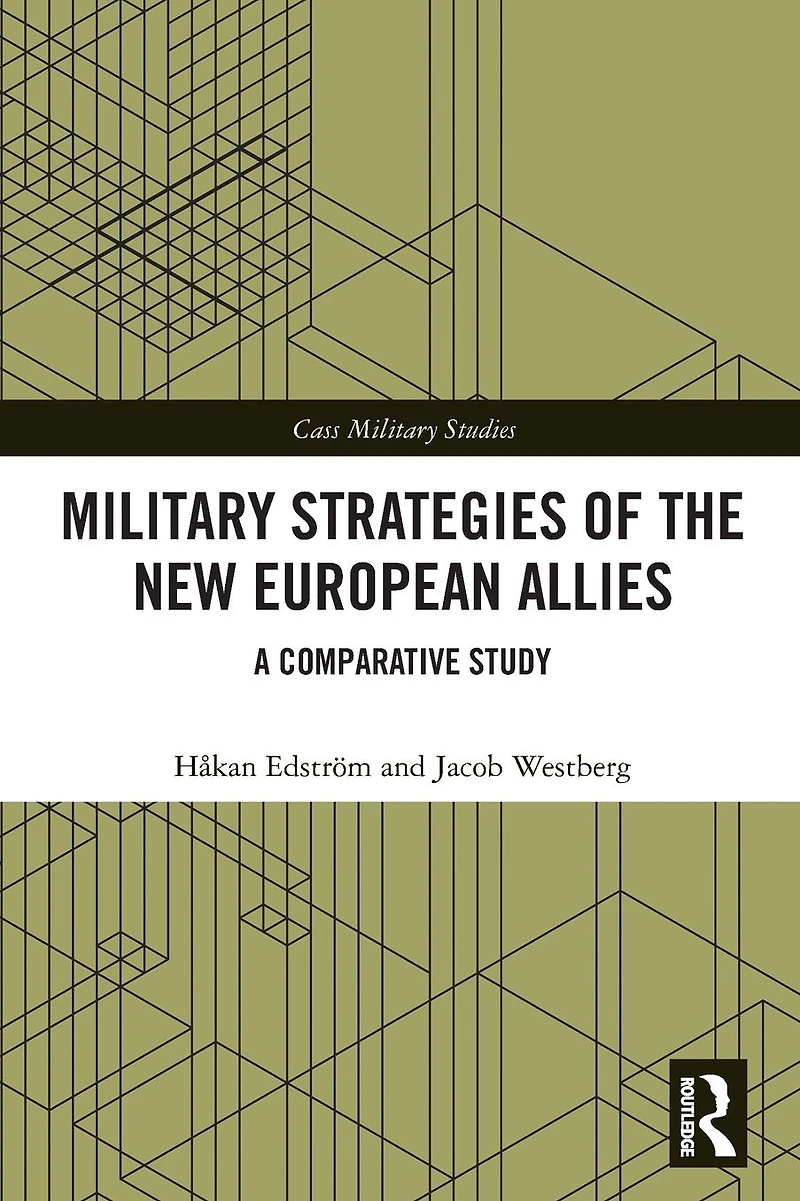 Military Strategies of the New European Allies: A Comparative Study