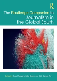the Routledge Companion to Journalism Global South