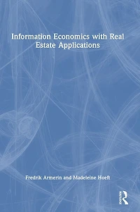 Information Economics with Real Estate Applications