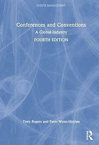 Conferences and Conventions: A Global Industry