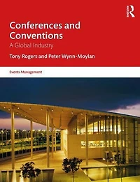 Conferences and Conventions: A Global Industry