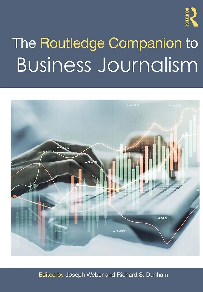 The Routledge Companion to Business Journalism