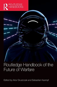 Routledge Handbook of the Future Warfare